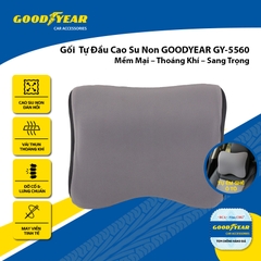 Gối Tựa Đầu Tựa Lưng Cao Su Non GOODYEAR Sang Trọng Mềm Mại Thoáng Khí