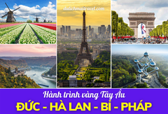 [CHÂU ÂU] HÀNH TRÌNH VÀNG TÂY ÂU: ĐỨC - HÀ LAN - BỈ - PHÁP 9N8D (2022)