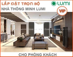 Trọn bộ Nhà thông minh Lumi Vip cho Phòng khách