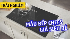 Mua bếp từ Chefs giá rẻ nhất tại Hà Nội