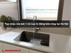 Top chậu rửa bát 1 hố loại to đang bán chạy tại Hà Nội