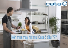 Đại lý máy hút mùi Cata uy tín tại Hà Đông Hà Nội