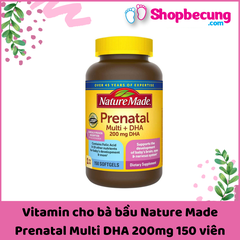 Vitamin cho bà bầu Nature Made Prenatal Multi DHA 200mg 150 viên