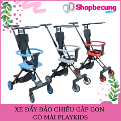 XE ĐẨY ĐẢO CHIỀU GẤP GỌN CÓ MÁI PLAYKIDS