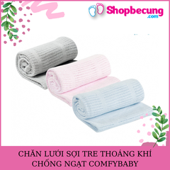 CHĂN LƯỚI SỢI TRE THOÁNG KHÍ CHỐNG NGẠT COMFYBABY