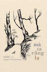 Mà Ta Cũng Lạ - Nguyễn Bình Phương