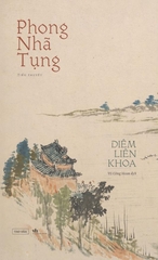 Phong Nhã Tụng - Diêm Liên Khoa (bìa mềm)