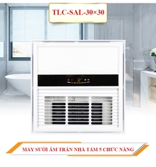 TLC-SAL-30×30 - Máy sưởi nhà tắm chức năng 5in1 - Sưởi ấm, hút mùi, thông gió, quạt mát, sấy khô, diệt khuẩn, chiếu sáng