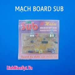 Mạch Board Sub dùng cho âm ly 40-250Hz