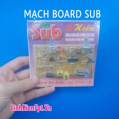 Mạch Board Sub dùng cho âm ly 40-250Hz