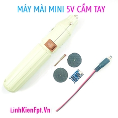 Máy mài cầm tay mini 5V tặng mạch sạc