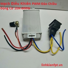 Mạch Điều Khiển PWM Đảo Chiều Động Cơ 10A-600W