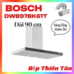 Máy Hút Mùi Chữ T BOSCH DWB97BK61T