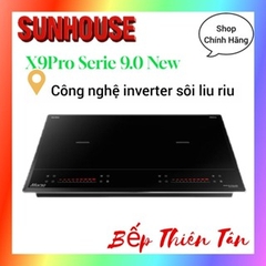 Bếp Từ Sunhouse Nhập Thái Lan X9Pro Serie 9.0