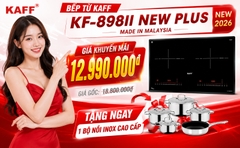 Bếp từ KAFF KF-898II New Plus (New 2026) - Made in Malaysia