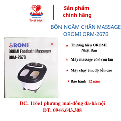 BỒN NGÂM CHÂN MASSAGE OROMI ORM-267B ( THƯƠNG HIỆU NHẬT BẢO HÀNH 12 THÁNG )