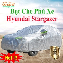 Bạt Che Phủ Xe Hyundai Stargazer Cao Cấp Loại 1