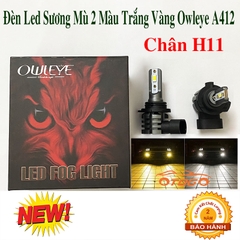 Đèn Led Sương Mù Ô Tô Owleye A412 Chân H11 , 2 Chế Độ Màu Trắng Vàng