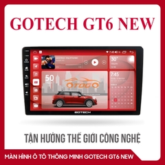 MÀN HÌNH Ô TÔ THÔNG MINH GOTECH GT6 NEW