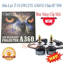 Đèn Ô Tô OWLEYE A360/S3 Chân H7 58W – Bản Nâng Cấp Mới