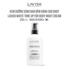 Kem Dưỡng Sáng Ban Đêm Dành Cho Body / Lavish White Tone Up For Body Night Cream