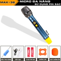 Micro không dây đa năng Max 36 - Hút âm tốt, chống hú hiệu quả - Sạc pin ngay trên mic