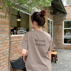 ÁO THUN BASIC BE COOL BE KIND ZAREEN THU149