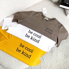 ÁO THUN BASIC BE COOL BE KIND ZAREEN THU149