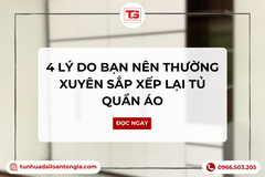 4 Lý Do Bạn Nên Thường Xuyên Sắp Xếp Lại Tủ Quần Áo