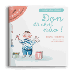 Ehon Chúng mình lớn rồi: Dọn đồ chơi nào!