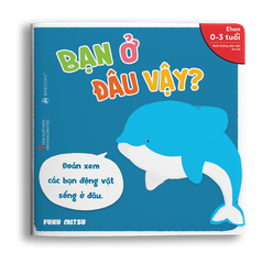 Ehon Động vật: Bạn ở đâu vậy?