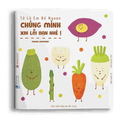 Ehon Tớ là em bé ngoan: Chúng mình xin lỗi bạn nhé