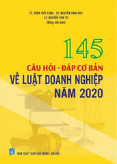 Sách 145 Câu Hỏi - Đáp Cơ Bản Về Luật Doanh Nghiệp Năm 2020