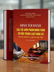 COMBO 3 CUỐN SÁCH VỀ ĐỊNH TỘI DANH TRONG BỘ LUẬT HÌNH SỰ