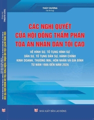 Combo 3 cuốn Sách Các Nghị Quyết Của Hội Đồng Thẩm Phán Tòa Án Nhân Dân Tối Cao (Từ 1986 - 2026) + Các Công Văn Giải Đáp & Hướng Dẫn Nghiệp Vụ Trong Lĩnh Vực Hình Sự & Tố Tụng Hình Sự (Từ 1987 - 2026) + Các Công Văn Giải Đáp & Hướng Dẫn Nghiệp Vụ Trong Lĩnh Vực Dân Sự & Tố Tụng Dân Sự (Từ 1987 - 2026)