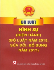 Sách Bộ Luật Hình Sự (Hiện Hành) (Bộ Luật Năm 2015, Sửa Đổi, Bổ Sung Năm 2017)