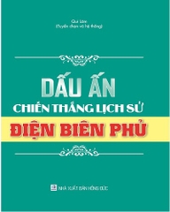 Dấu ấn chiến thắng lịch sử Điện Biên Phủ