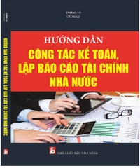 Hướng dẫn công tác kế toán, lập báo cáo tài chính Nhà nước