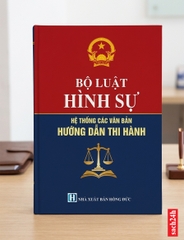 Combo 5 cuốn sách Bộ luật Hình sự, Bộ luật Tố tụng Hình sự, Bộ luật Dân sự & Bộ luật Tố tụng Dân sự, Luật Tố tụng Hành chính, Luật Tư pháp Người chưa thành niên & Hệ thống các văn bản hướng dẫn thi hành.