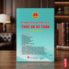 COMBO 3 CUỐN SÁCH HƯỚNG DẪN CHẾ ĐỘ KẾ TOÁN DOANH NGHIỆP + LUẬT QUẢN LÝ THUẾ HỆ THỐNG CÁC QUY ĐỊNH CHI TIẾT THI HÀNH + HỆ THỐNG CÁC VĂN BẢN PHÁP LUẬT THUẾ VÀ KẾ TOÁN