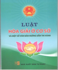 Sách Luật hòa giải ở cơ sở và một số văn bản hướng dẫn thi hành