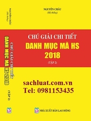 Sách Chú Giải Chi Tiết Danh Mục Mã HS Năm 2018