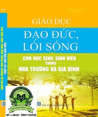 Giáo Dục Đạo Đức Lối Sống Cho Học Sinh, Sinh Viên Trong Nhà Trường Và Gia Đình