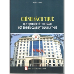 Sách - Chính Sách Thuế - Quy Định Chi Tiết Thi Hành Một Số Điều Của Luật Quản Lý Thuế