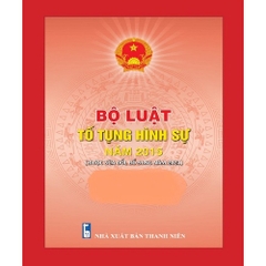 Sách - Bộ Luật Tố Tụng Hình Sự Năm 2015 Sửa Đổi, bổ sung năm 2021