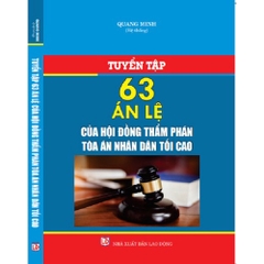 Sách - Tuyển Tập 63 Án Lệ Của Hội Đồng Thẩm Phán Tòa Án Nhân Dân Tối Cao
