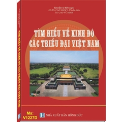 Sách - Tìm Hiểu Về Kinh Đô Các Triều Đại Việt Nam