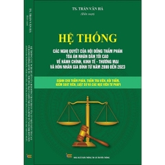 Sách - Hệ Thống Các Nghị Quyết Của Hội Đồng Thẩm Phán Tòa Án Nhân Dân Tối Cao 1986 - 2023 (bộ 3 quyển)