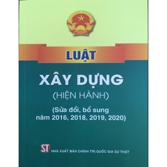 Sách - Luật Xây dựng (hiện hành) (sửa đổi, bổ sung năm 2016, 2018, 2019, 2020)