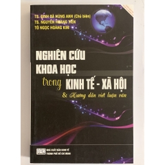 Sách - Nghiên Cứu Khoa Học Trong Kinh Tế - Xã Hội Và Hướng Dẫn Viết Luận Văn
